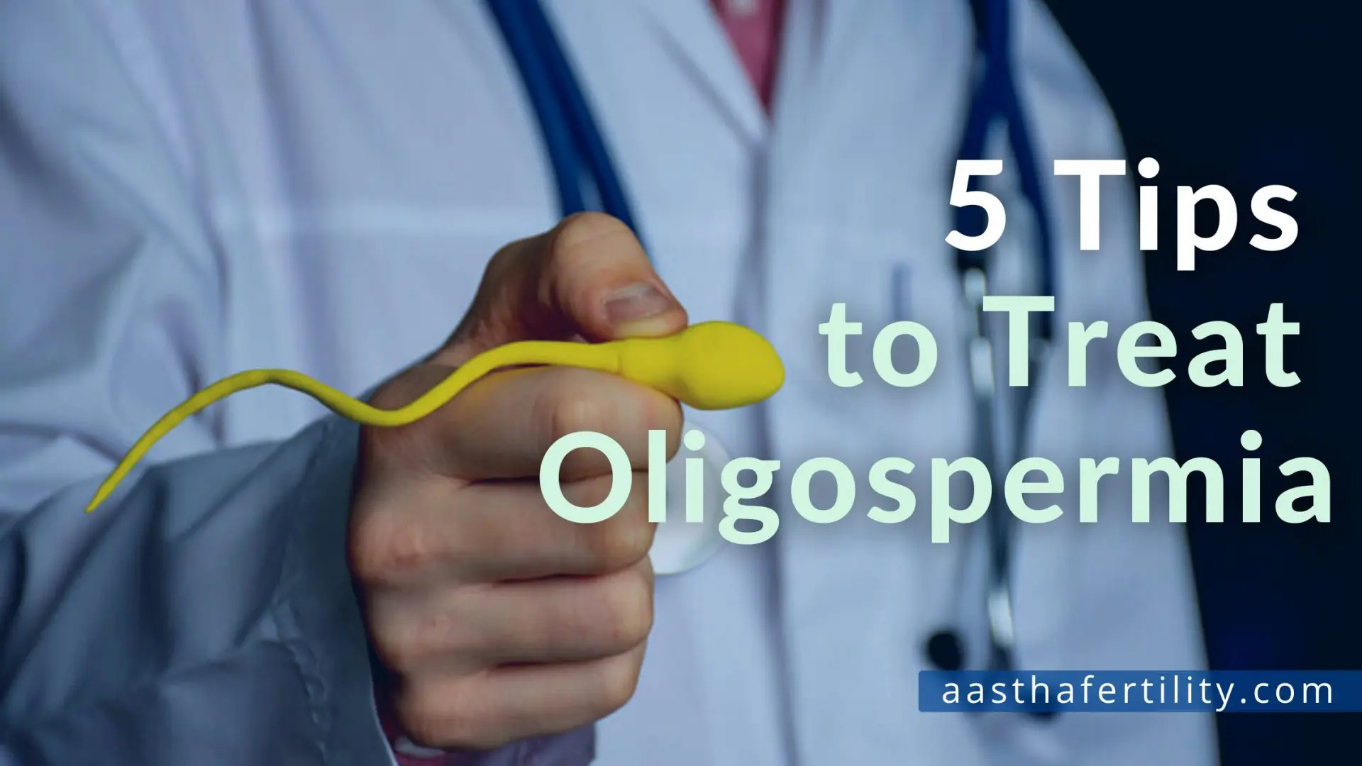 5 Tips to Treat Oligospermia: A Short Guide For Oligospermia For Men to Treat Oligospermia
