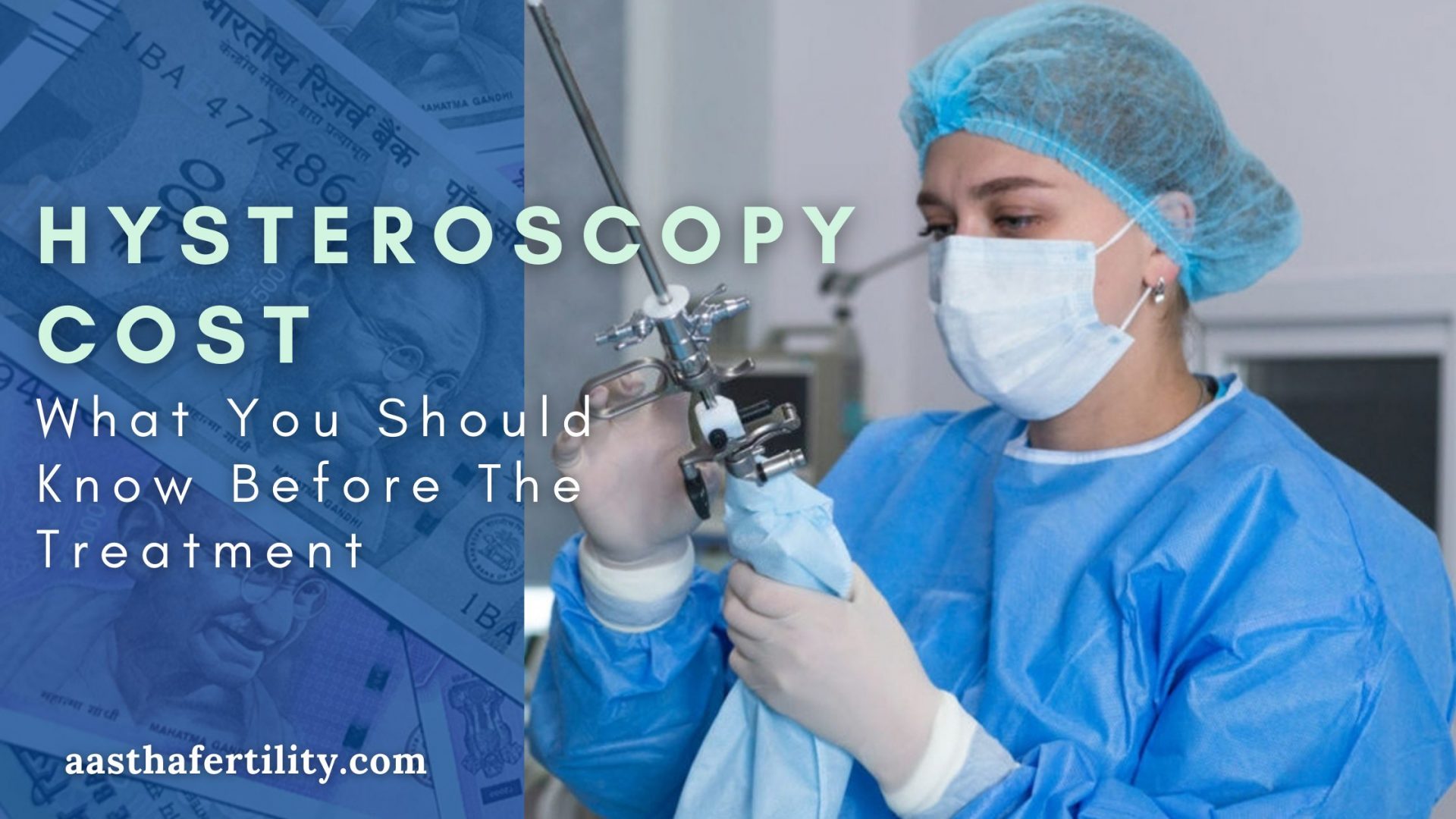 Hysteroscopy Cost: What You Should Know Before The Treatment