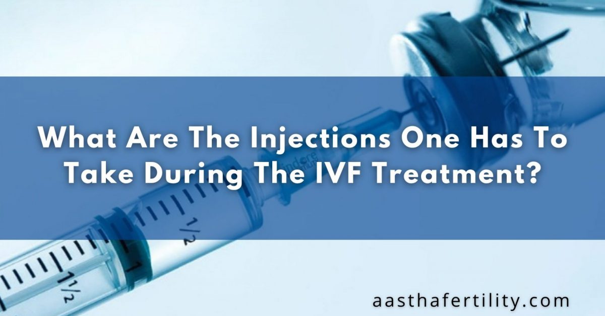 What are the Injections One has to Take during IVF Treatment?