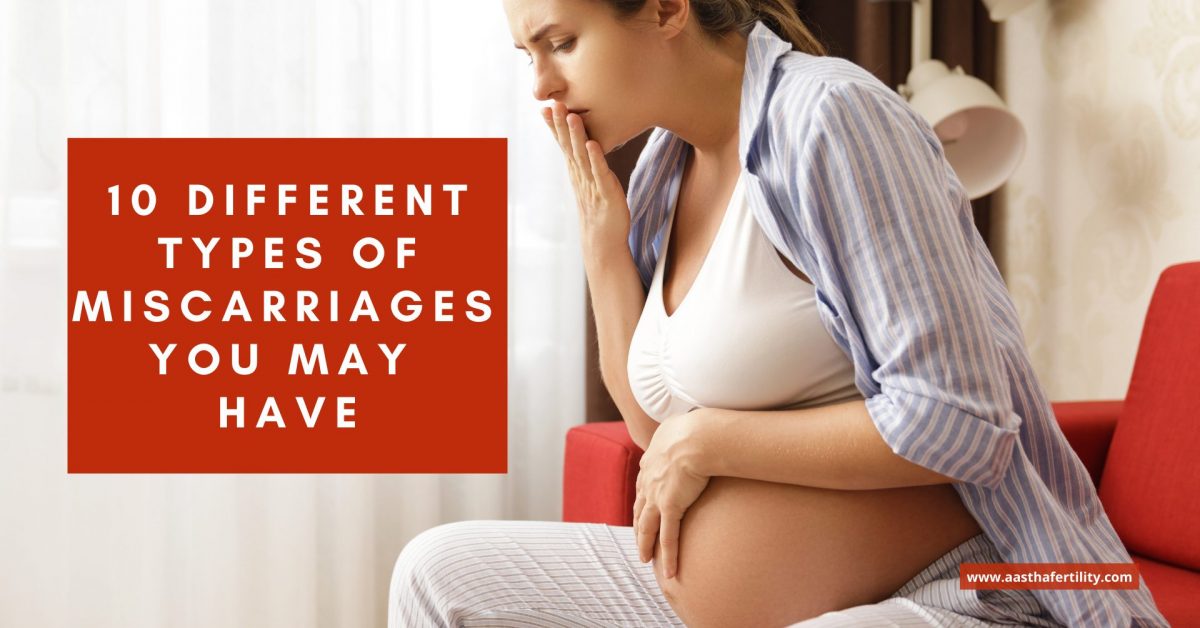 10 Different Types Of Miscarriages You May Have