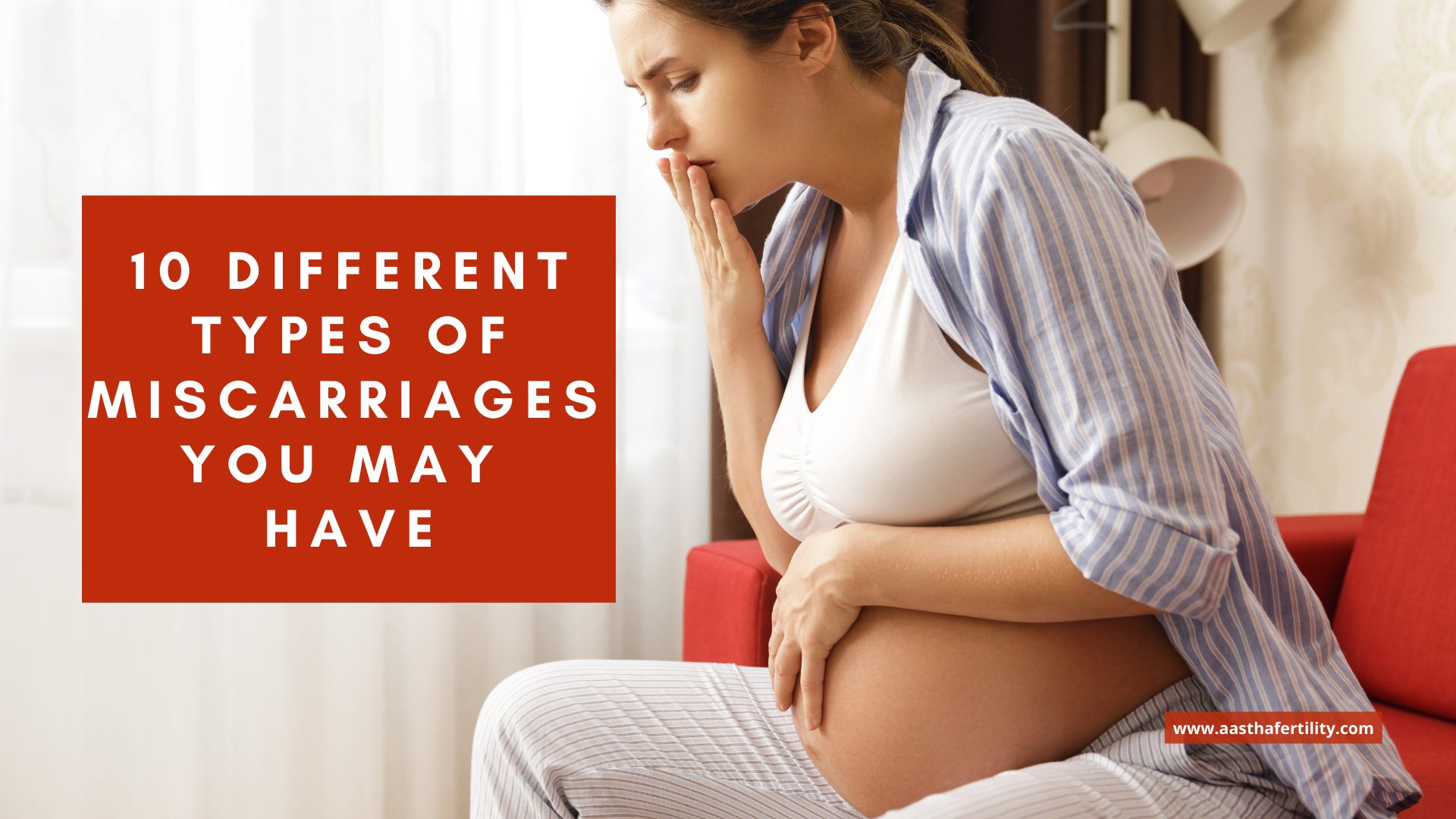 10 Different Types Of Miscarriages You May Have
