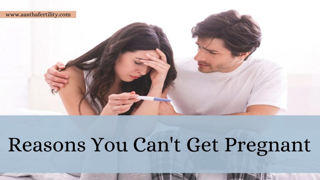 Reasons You Can't Get Pregnant