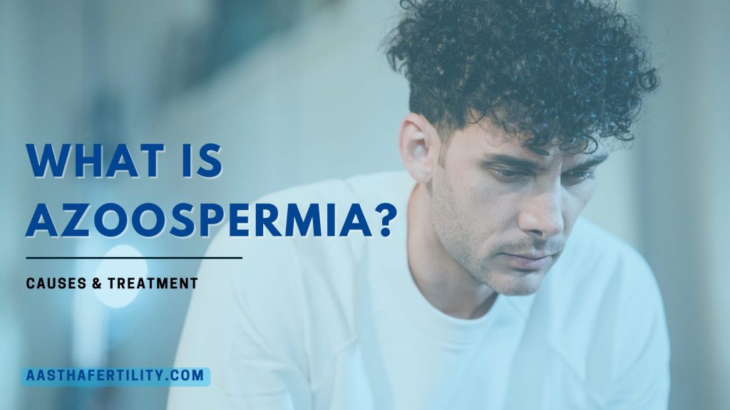 What is Azoospermia?