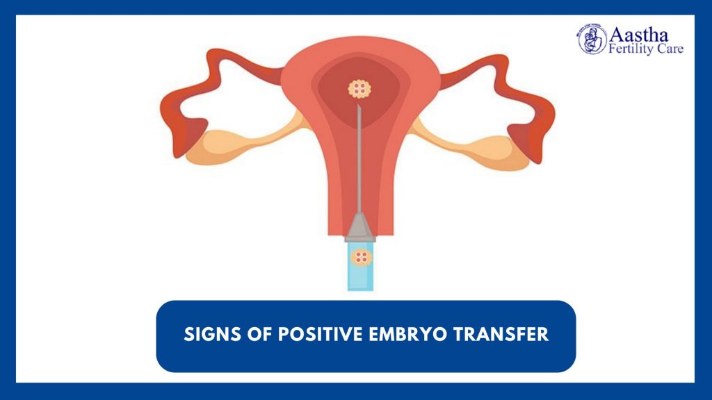 sign of positive embryo transfer @aasthafertility.com