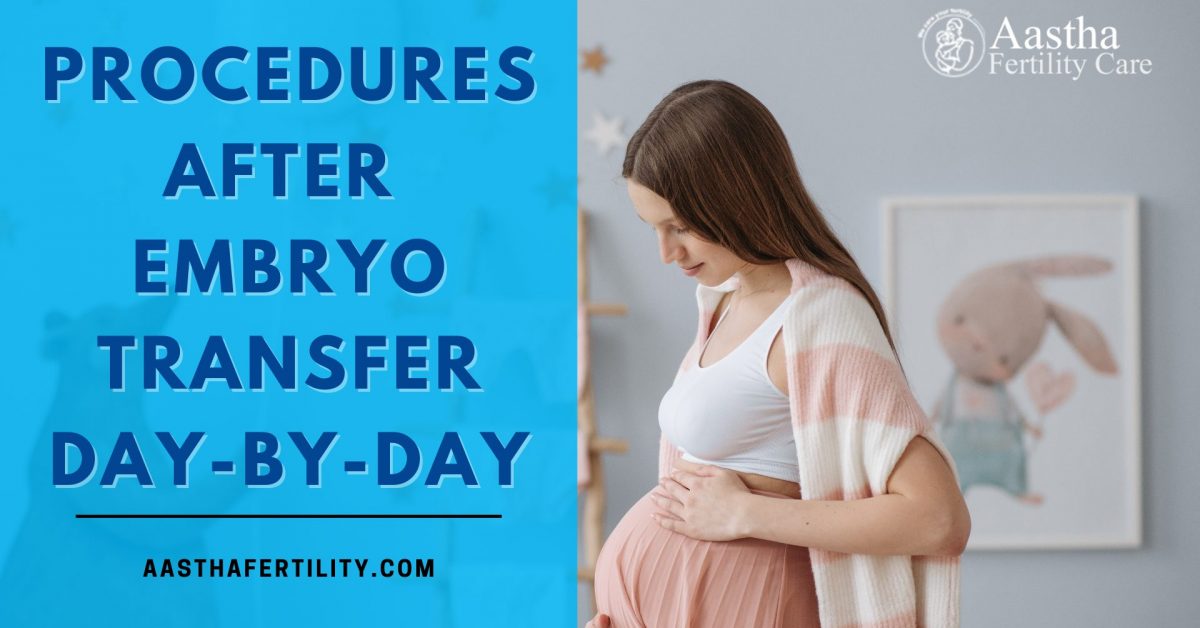Procedures After Embryo Transfer Day By Day