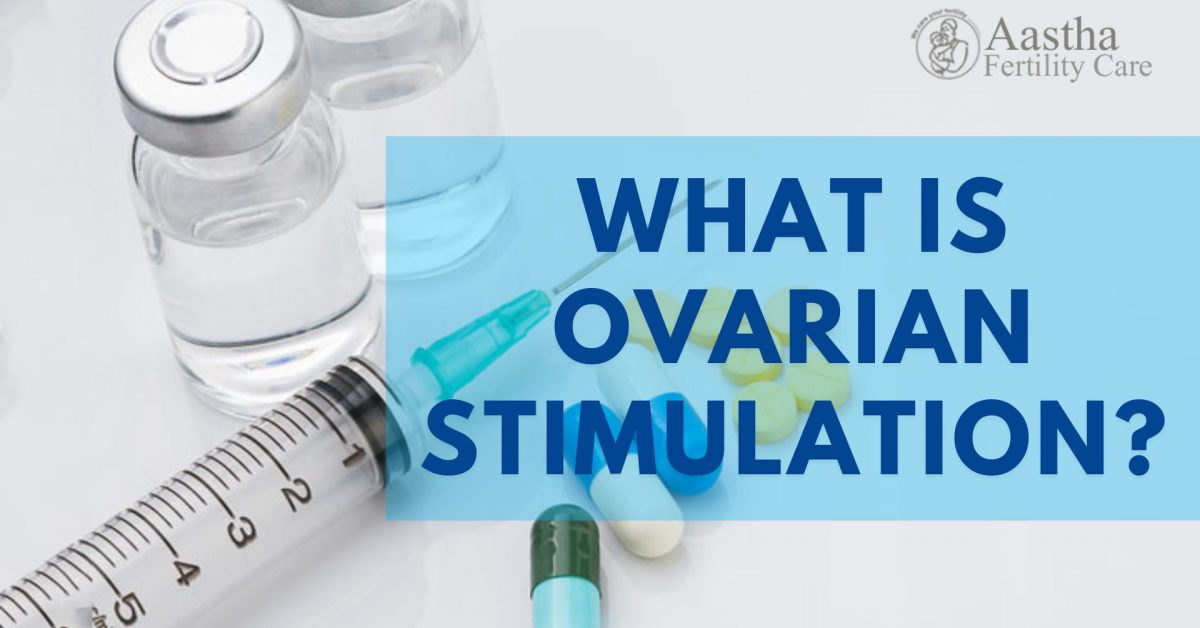 What is Ovarian Stimulation?