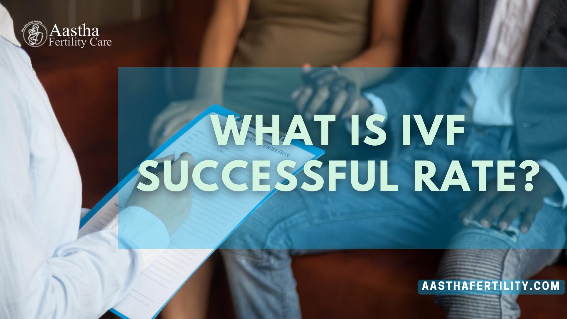 What Is IVF Successful Rate?