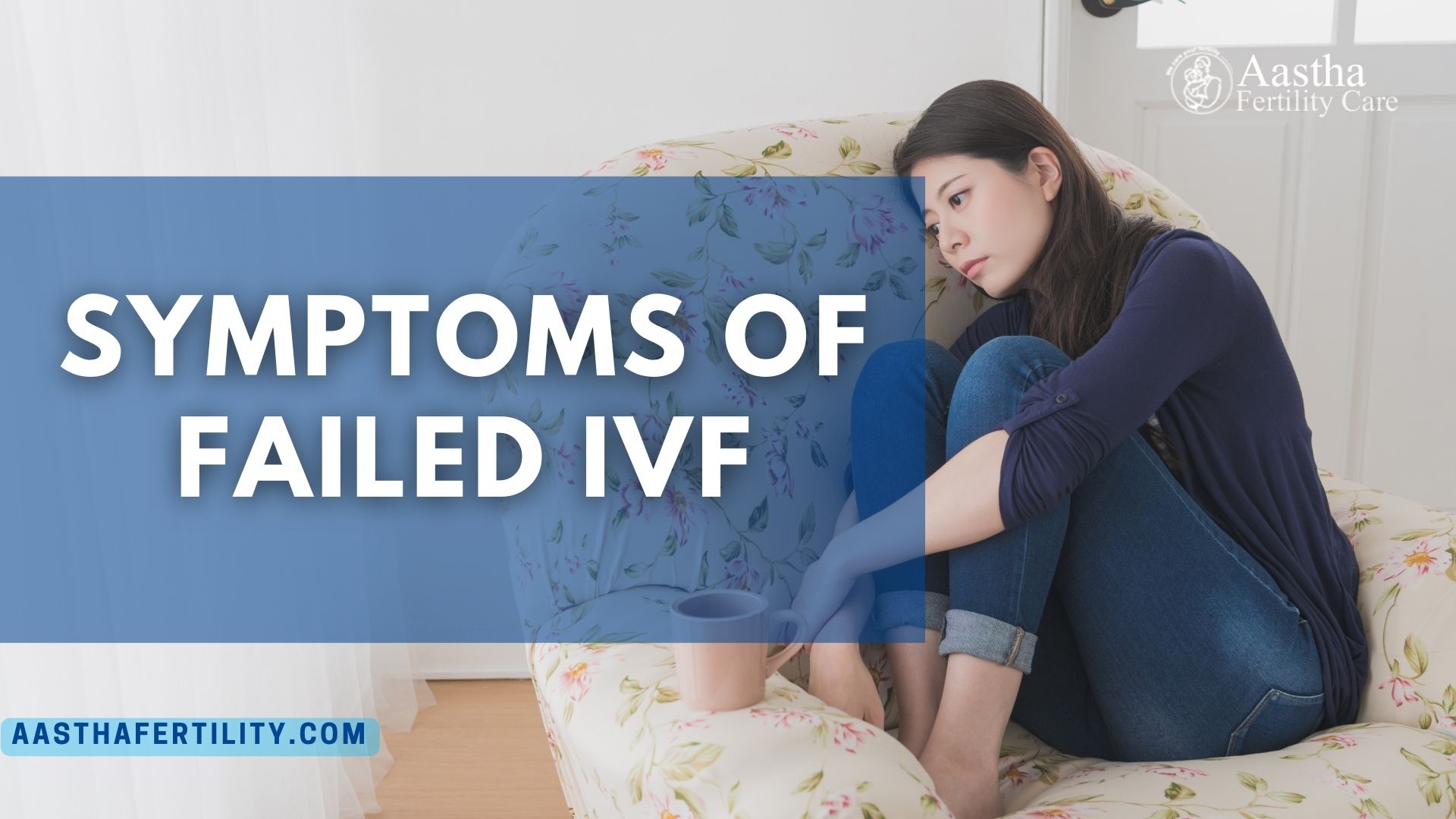 Symptoms of Failed IVF