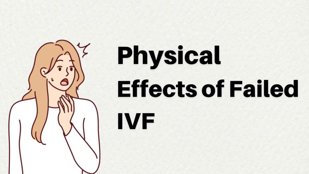 Physical Effects of Failed IVF