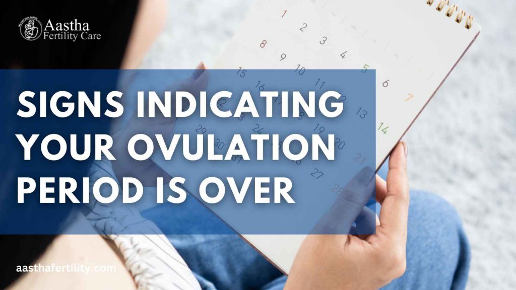 signs ovulation is over