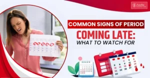 common signs of period coming late